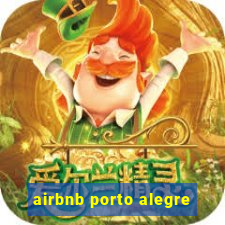 airbnb porto alegre